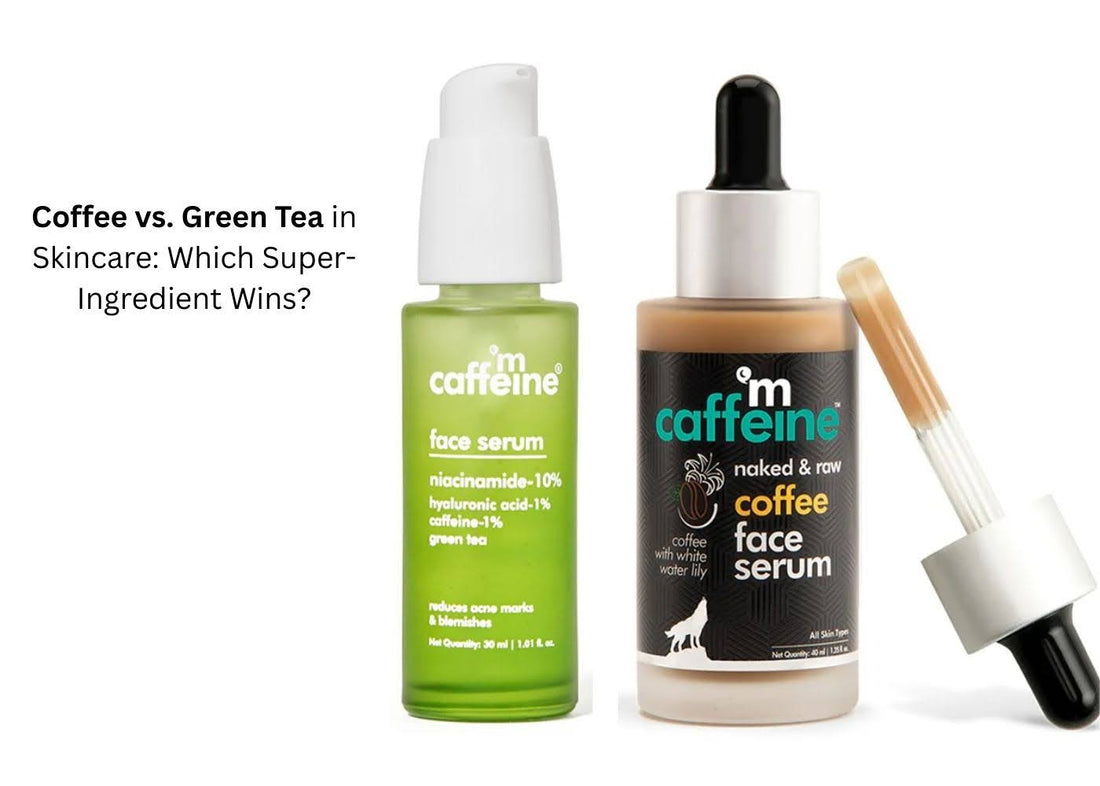 Coffee vs. Green Tea in Skincare: Which Super-Ingredient Wins?