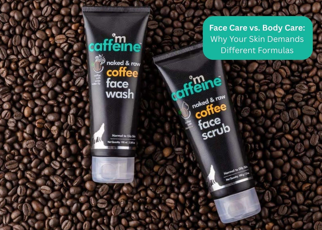 Face Care vs. Body Care: Why Your Skin Demands Different Formulas