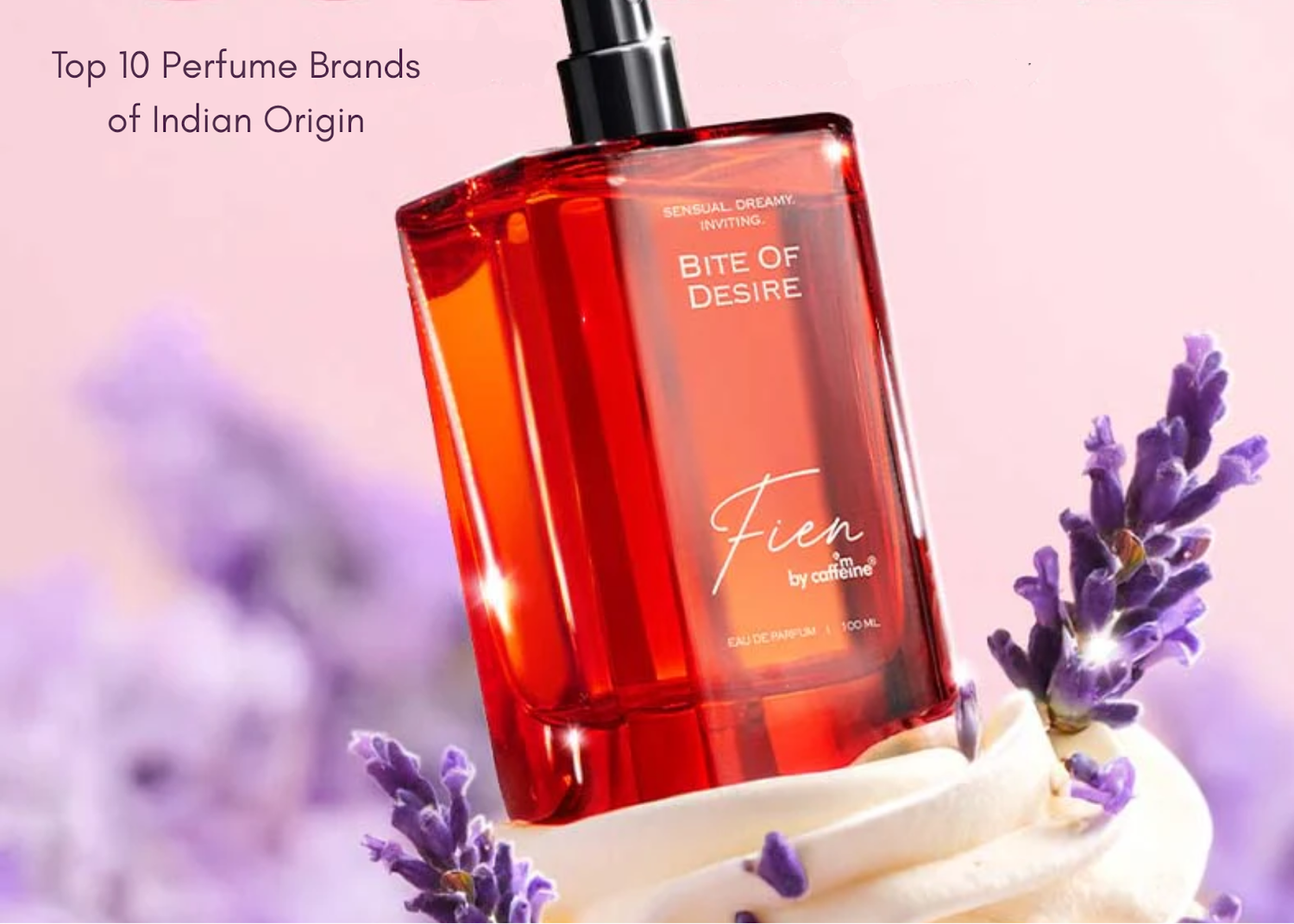 Top 10 Perfume Brands of Indian Origin