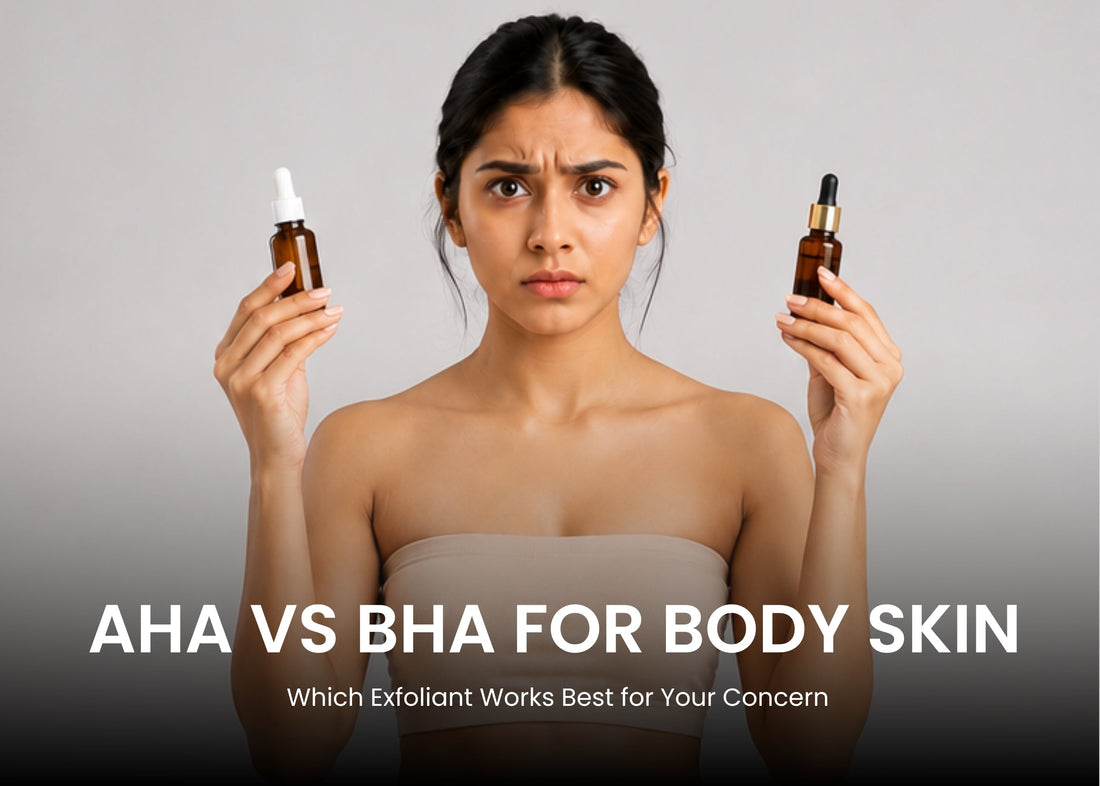 AHA vs BHA for Body Skin: Which Exfoliant Works Best for Your Concern