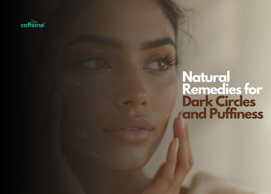 Natural Remedies for Dark Circles and Puffiness