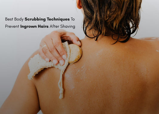 Body Scrubbing Techniques to Prevent Ingrown Hairs