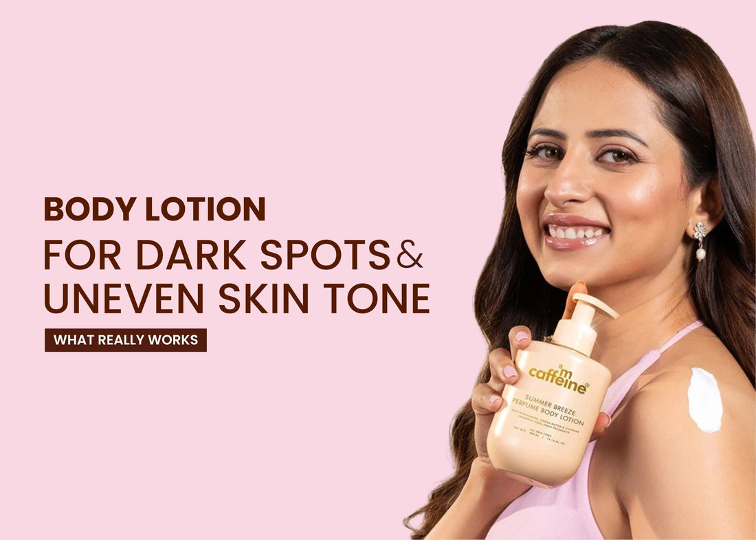 Body Lotion for Dark Spots and Uneven Skin Tone: What Really Works