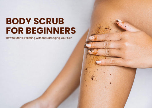 Body Scrub for Beginners