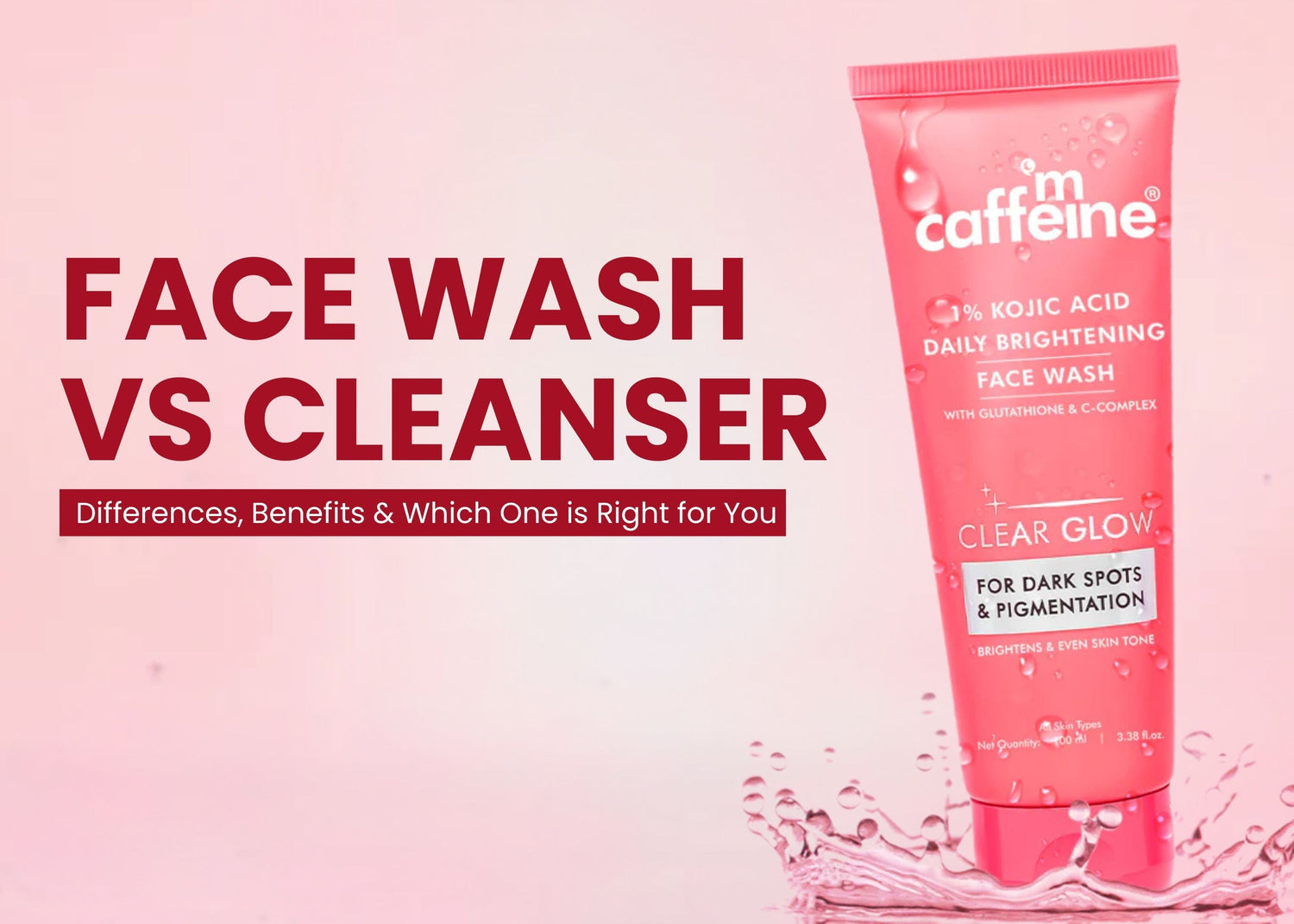 Face Wash vs Cleanser: Differences, Benefits & Which One is Right for You