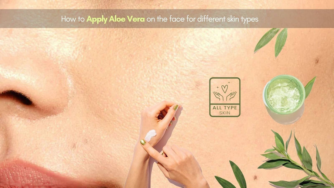 How To Apply Aloe Vera On The Face