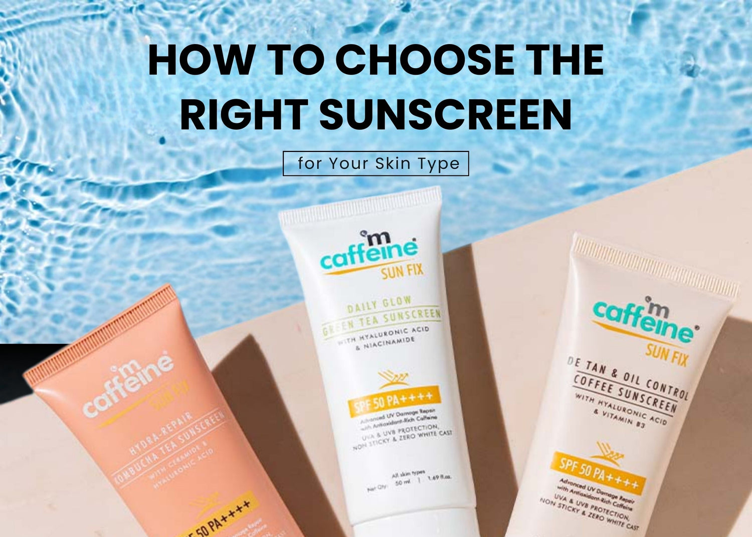 How to Choose the Right Sunscreen for Your Skin Type