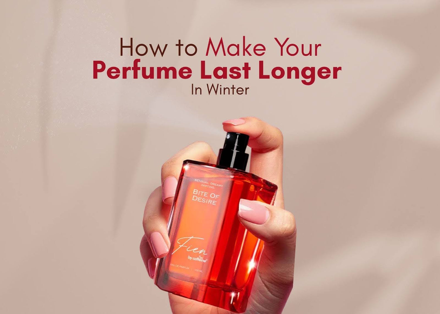 How to Make Your Perfume Last Longer in Winter