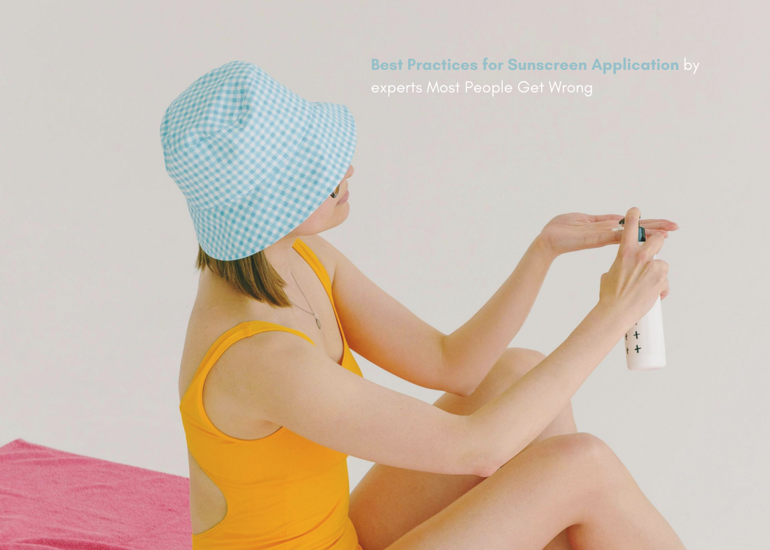 Practices for Sunscreen Application