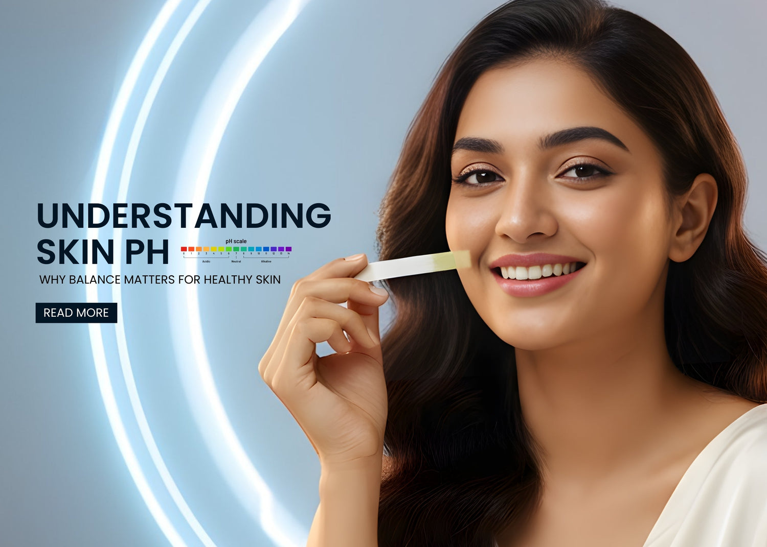 Understanding Skin pH: Why Balance Matters for Healthy Skin