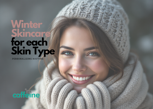 winter skincare for each skin type