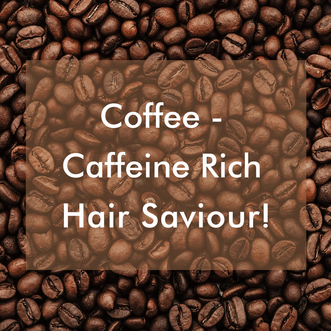 Coffee for Hair - Benefits of Caffeine for Hair