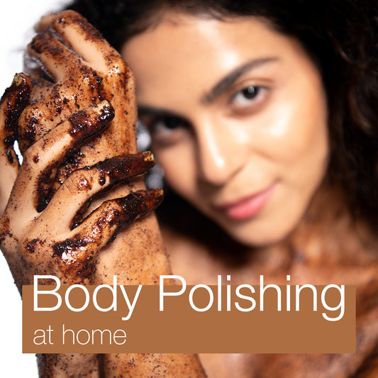 For the bold bods- A body polishing routine at home!