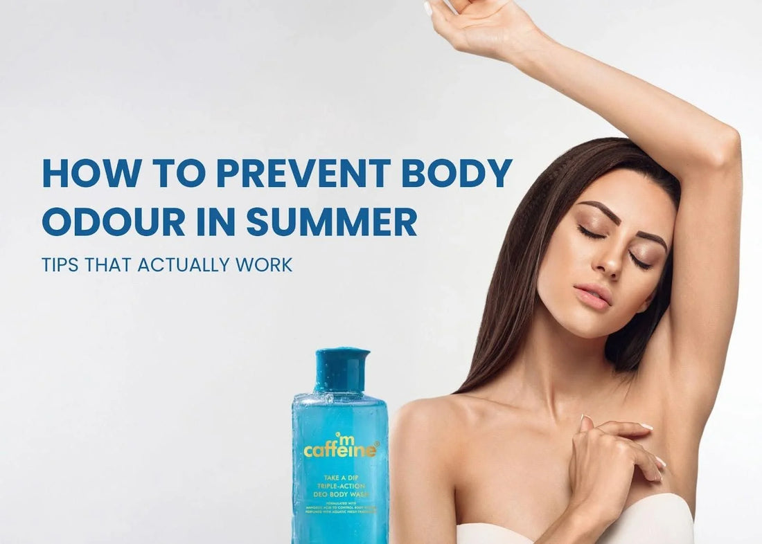 How to Prevent Body Odour in Summer: Tips That Actually Work