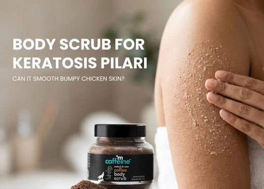 Body Scrub for Keratosis Pilaris