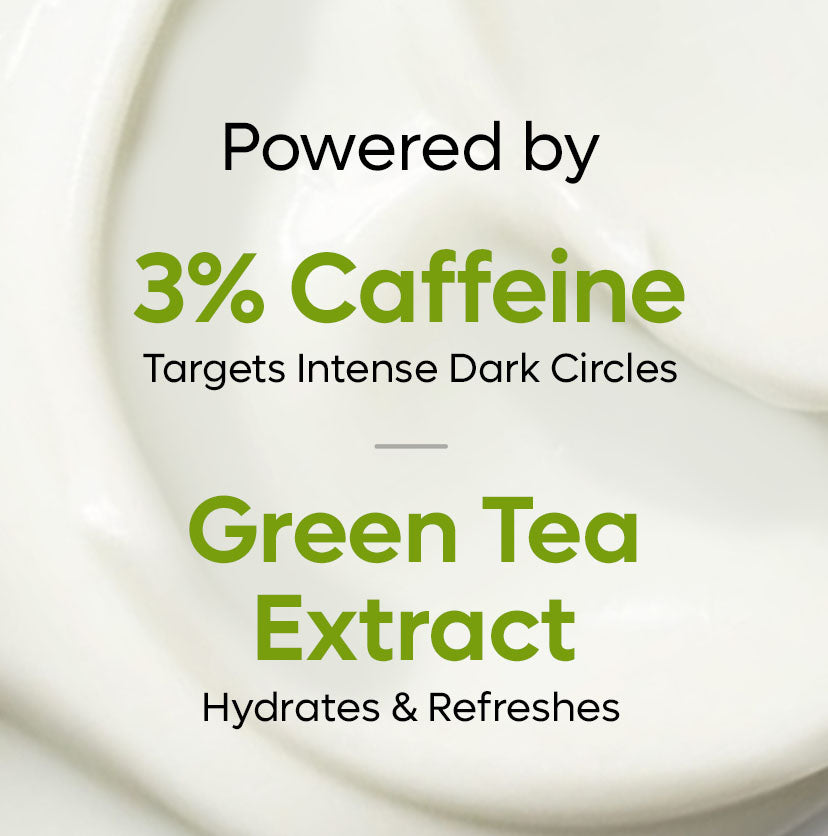 Green Tea Under Eye Cream with 3% Caffeine - 15 ml